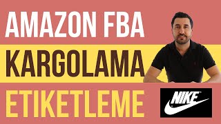 AMAZON FBA ILE ÜRÜN ETİKETLEME VE KARGOLAMA NASIL YAPILIR ?  FBA ONLINE ARBITRAJ