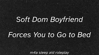 M4A Soft Dom Boyfriend Forces You To Go To Bed Sleep Aid Asmr Praise Cuddling Hair Petting