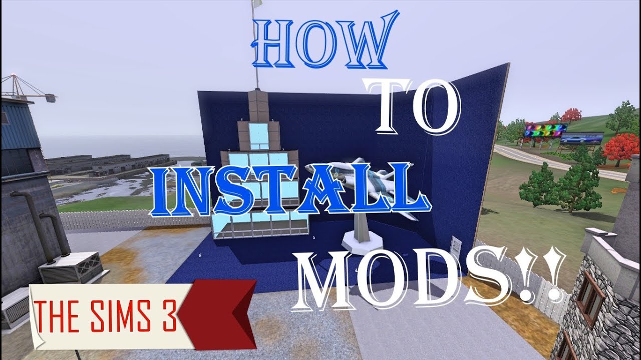how to mods in the sims 3