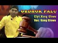 Ki Glewo, Gedhok Palu Cipt : Kang Glewo Ki Glewo, Gedhok Palu Cipt : Kang Glewo