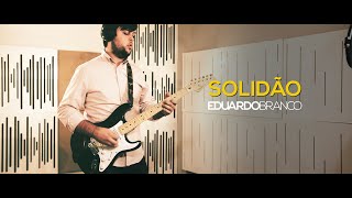 Eduardo Branco - Solidão