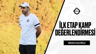 Teknik Direktörümüz Sinan Kaloğlu, Sezon Öncesi Hazırlık Kampımızın İzmir Etabını Değerlendirdi.
