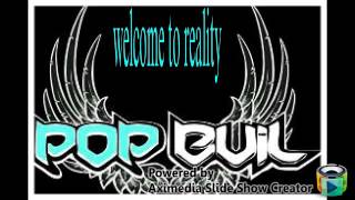 Watch Pop Evil Welcome To Reality video
