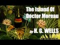 THE ISLAND OF DOCTOR MOREAU by H.G. WELLS - FULL AudioBook | Greatest AudioBooks THE ISLAND OF DOCTOR MOREAU by H.G. WELLS - FULL AudioBook | Greatest AudioBooks