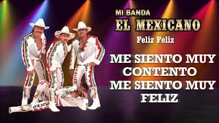 Watch Mi Banda El Mexicano Feliz Feliz video