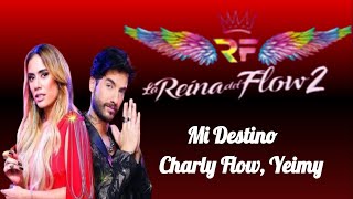 Mi Destino Yeimy Montoya Ft Charly Flow La Reina Del Flow 2