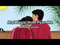 Atai Pagal Holo Pyar Me | Slowed + Reverb | Nagpuri Cover Song