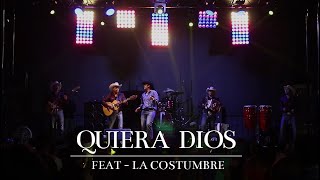 Watch La Costumbre Quiera Dios video