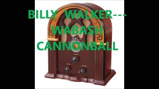 Watch Billy Walker Wabash Cannonball video