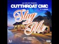 Cutthroat CMC - Stay With Me feat. A-dough (Prod. By Deuce Vocz)