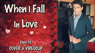 When I Fall In Love (Michael Bublé Version) - Cover & Videoclip By Dany Fil