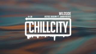 Justice Skolnik - Wildside Ft. Sarah Reeves