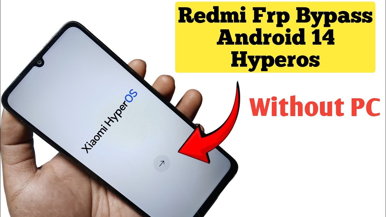 Xiaomi Redmi Frp Bypass Android 14 Hyperos Xiaomi Redmi Frp Bypass Android 14 Hyperos
