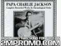 Papa Charlie Jackson Volume 1 1924 1926 Mister Man   Part 1 With Ida Cox