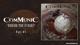 Communic - Behind the Echoes #1