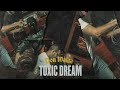 view Toxic Dream