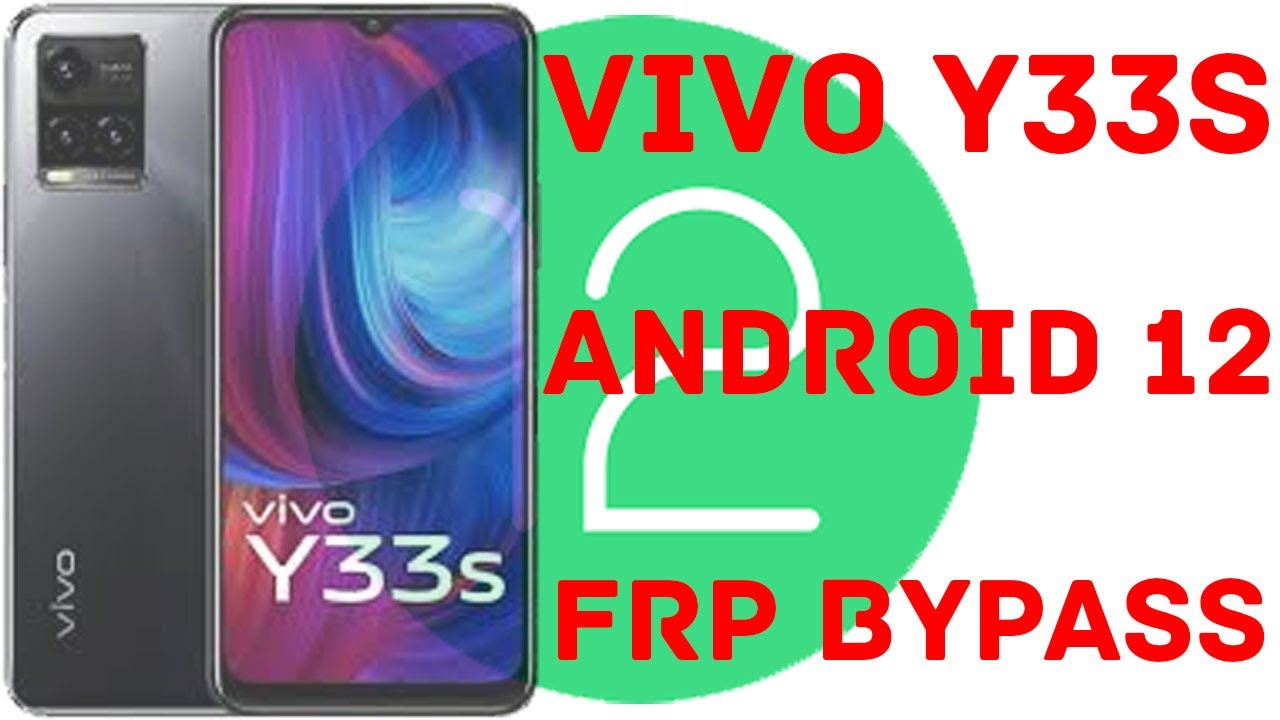 Vivo Y33s V2109 Android 12 Google Account Remove/Bypass Vivo Y33s V2109 Android 12 Google Account Remove/Bypass