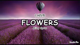Download lagu [1 HOUR] Flowers - Miley Cyrus (Lyrics)