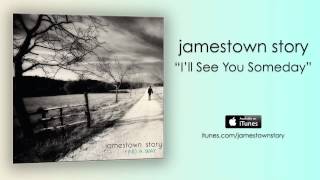 Watch Jamestown Story Ill See You Someday video