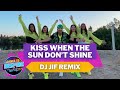 KISS WHEN THE SUN DON’T SHINE l DjJif Remix l Vengaboys l Zumba l Dance To Inspire Crew