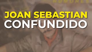 Watch Joan Sebastian Confundido video
