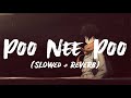 Po nee po | slowed reverb | Mohit Chauhan | Anirudh Ravichander | lyrics video