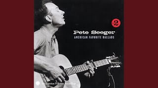 Watch Pete Seeger Blow The Man Down video