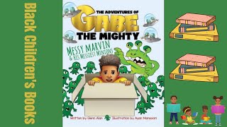 Black Children's Books (Read Aloud) | Messy Marvin & His Messiest Minions by Glenn Alan