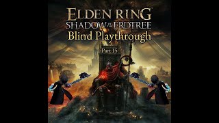 Shadow Of The Erdtree Enir -Ilim Part 15 W Death Count Spoilers