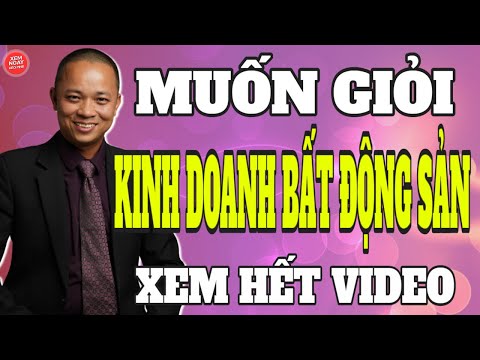 Muốn giỏi kinh doanh mua bán bất động sản nhất định xem hết video này I Phạm Văn Nam