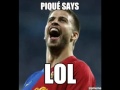 Pique says LOL! (KSI)