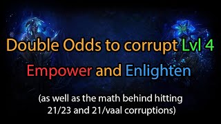 Doubling Odds For Lvl 4 Empowerenlighten Corruption
