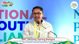 Eminent Speaker Shri. Jamyang Tsering Namgyal addressed National Youth Parliament at Goa Conclave