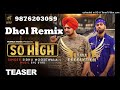 Uchiyaan Gallan (So High) Dhol Remix Ver 2 Sidhu Moosewala KAKA PRODUCTION Punjabi Remix Songs