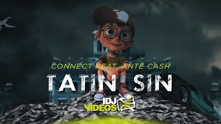 Connect Ft. Ante Cash - Tatin Sin