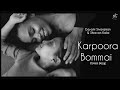 Karpoora Bommai Ondru | Cover song | Ilayaraja | Gayatri Sivaraman | Shravan Kalai I Keladi Kanmani