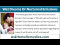 Common Causes Of Wet Dreams Or Nocturnal Emissions And Treatment