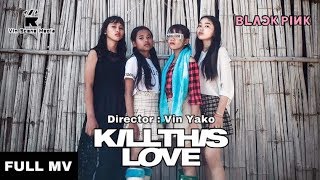 BLACKPINK - ‘Kill This Love’ M/V Cover Parody Cambodia.