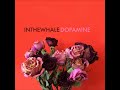 In The Whale - Dopamine (Full EP 2018)