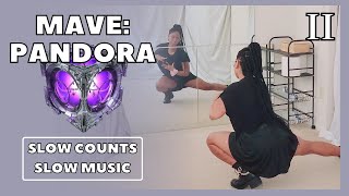 메이브 Mave - Pandora Chorus Dance Tutorial Part 2 Slow Music
