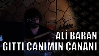 Ali Baran - Gitti Canımın Cananı   2020