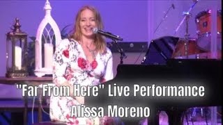 Watch Alissa Moreno Far From Here video