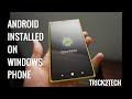 MICROSOFT WINDOWS PHONE ANDROID INSTALLED!!