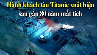 Cả thế giới đổ xô đi xem hành khách Tàu Titanic xuất hiện sau gần 80 năm | Thế kỷ 22 Cả thế giới đổ xô đi xem hành khách Tàu Titanic xuất hiện sau gần 80 năm | Thế kỷ 22