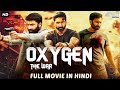 Gopichand's OXYGEN THE WAR - Hindi Dubbed Full Movie | Action Movie | Zareen Khan & Mehreen Pirzada