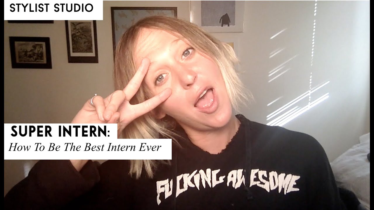super intern how to be the best intern ever youtube best intern