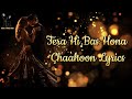 Tera Hi Bas Hona Chaahoon Lyrics – Haunted 3D | Jojo, Nazam Sheraz | Mimoh Chakraborty, Twinkle