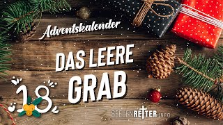18. Tür | Das leere Grab | Adventskalender 2020