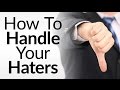 How To Deal With Criticism | 10 Tips To Handle Haters | Defuse Negativity Online aka Trolls