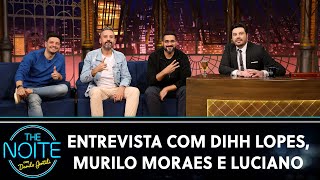 Entrevista Com Dihh Lopes, Murilo Moraes E Luciano Guima The Noite 120523